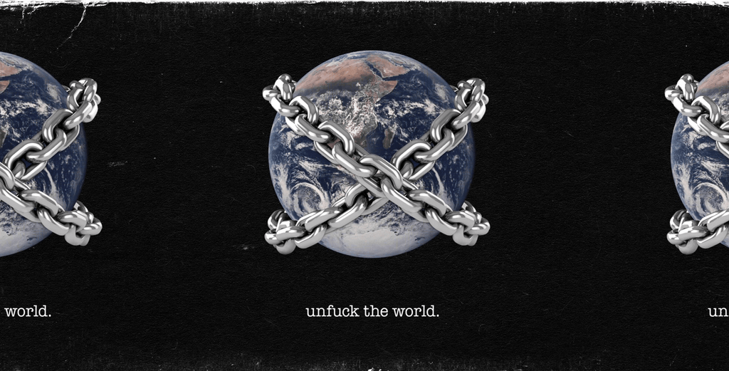 Unfuck The World - Can't Blame The Youth